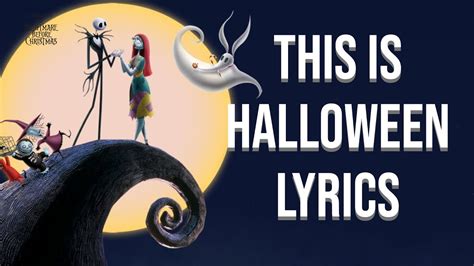 This Is Halloween Lyrics From Nightmare Before Christmas The Nightmare Before Christmas- This is Halloween Lyrics - YouTube